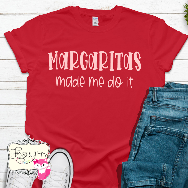 Margaritas Made Me Do It