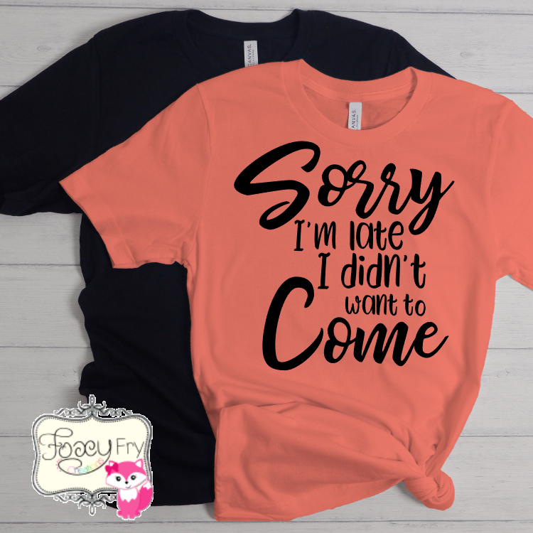 Sorry I'm Late